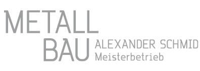 Metallbau Alexander Schmid Meisterbetrieb